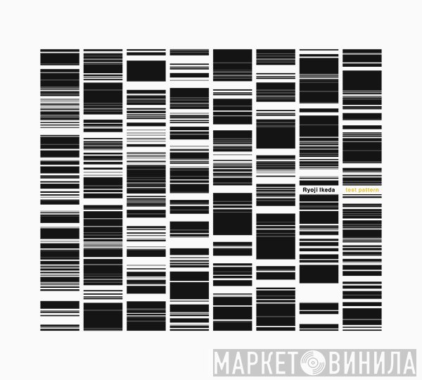 Ryoji Ikeda  - Test Pattern