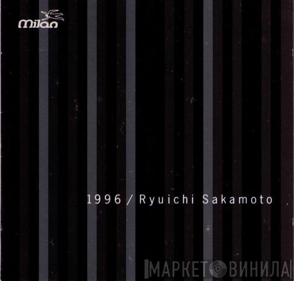 Ryuichi Sakamoto  - 1996