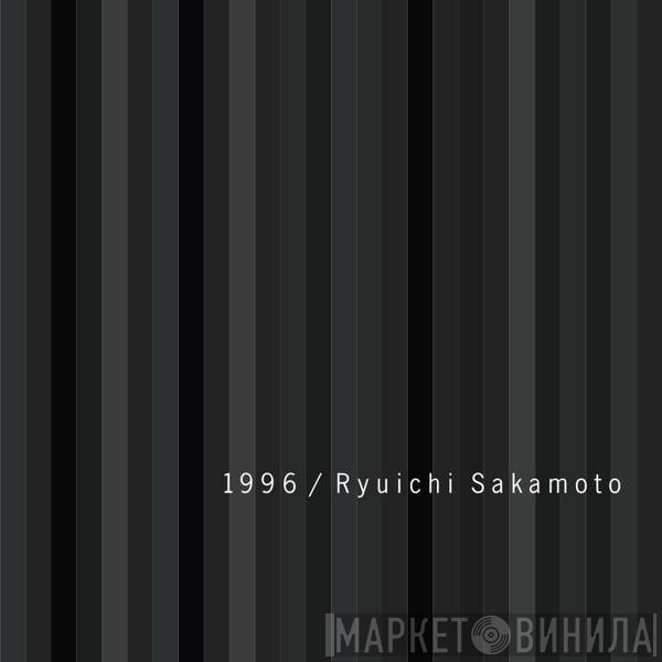 Ryuichi Sakamoto  - 1996