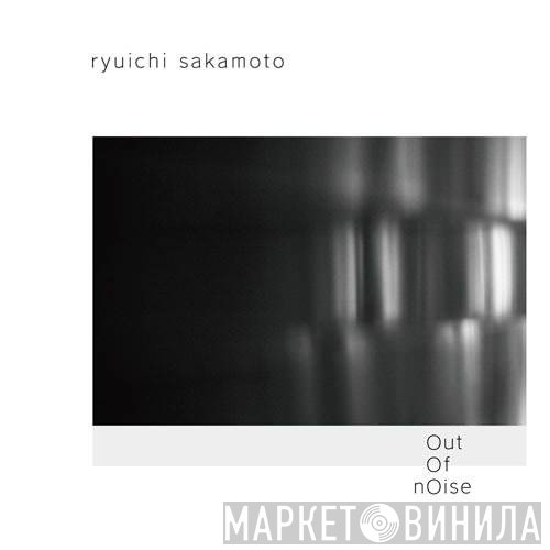 Ryuichi Sakamoto  - Out Of Noise