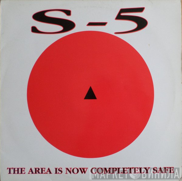 S-5 - The Area Is Now Completely Safe