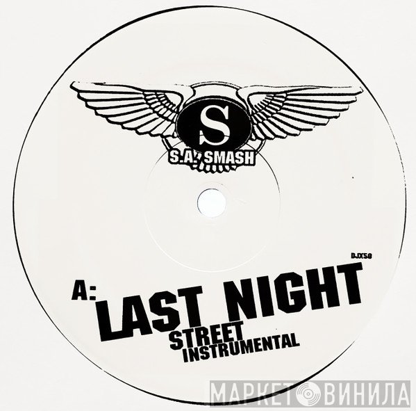 S.A. Smash - Last Night