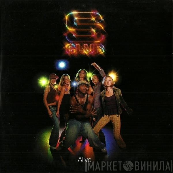 S Club 7  - Alive