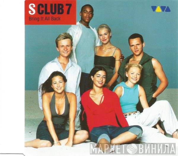 S Club 7  - Bring It All Back