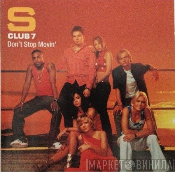 S Club 7 - Don't Stop Movin'