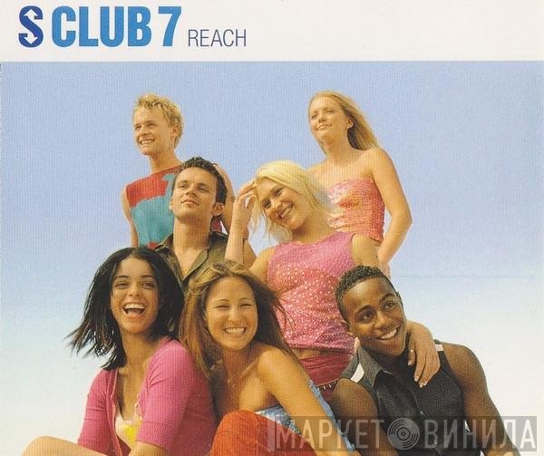 S Club 7  - Reach
