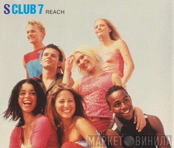 S Club 7  - Reach