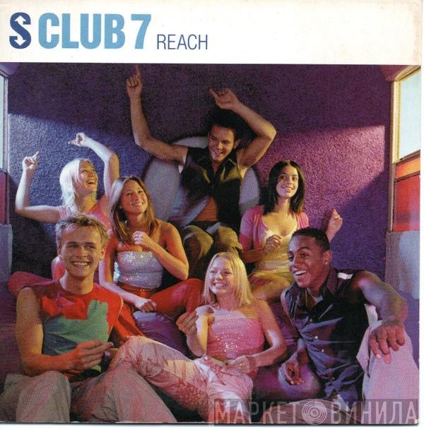 S Club 7  - Reach
