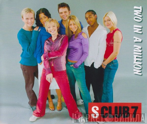 S Club 7  - Two In A Million
