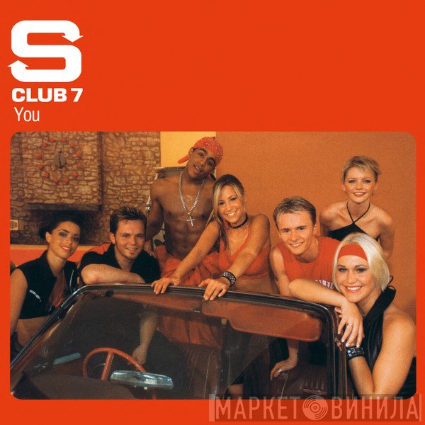 S Club 7  - You