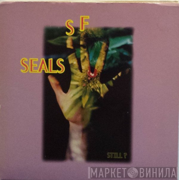 S.F. Seals - Still?