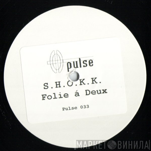S.H.O.K.K. - Folie Á Deux