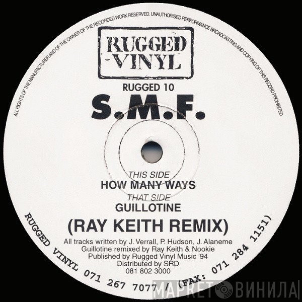 S.M.F. - How Many Ways / Guillotine (Ray Keith Remix)