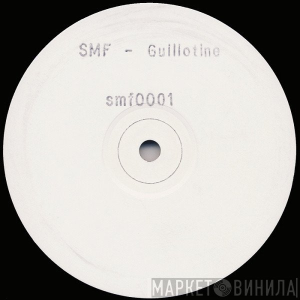 S.M.F. - Guillotine
