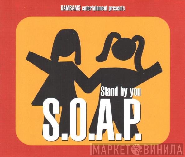 S.O.A.P.  - Stand By You