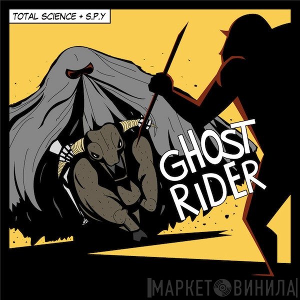 S.P.Y. & Total Science - Ghost Rider