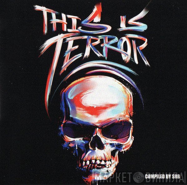 S.R.B.  - This Is Terror