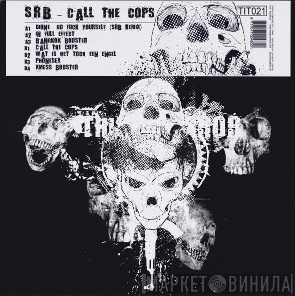 S.R.B.  - Call The Cops