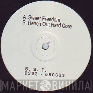 S.S.P.  - Sweet Freedom / Reach Out Hard Core