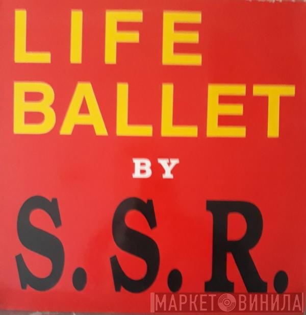 S.S.R.  - Life Ballet