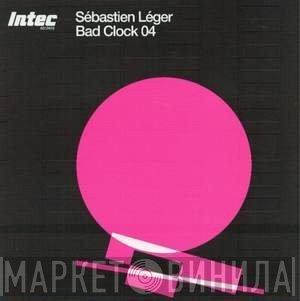 Sébastien Léger  - Bad Clock 04