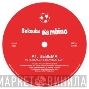 Sékouba Bambino Diabaté - Sebema (Pete Blaker & Dionisos Edit)