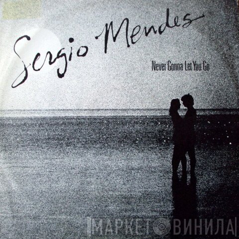 Sérgio Mendes - Never Gonna Let You Go