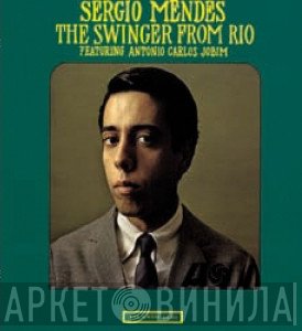 Sérgio Mendes  - The Swinger From Rio