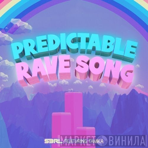S3RL Fearuring. Tamika   - Predictable Rave Song