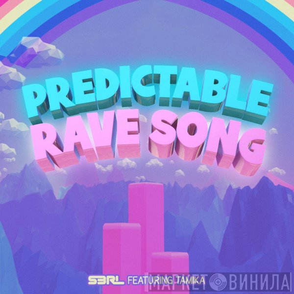S3RL Fearuring. Tamika   - Predictable Rave Song