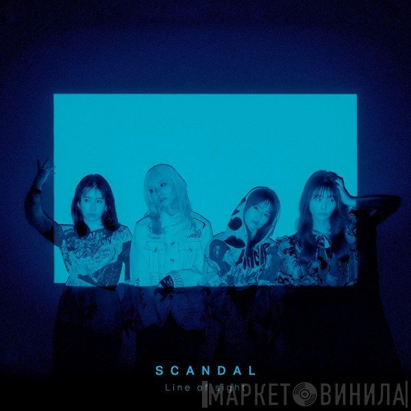 SCANDAL   - Line Of Sight