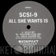 SCSI-9 - All She Wants Is