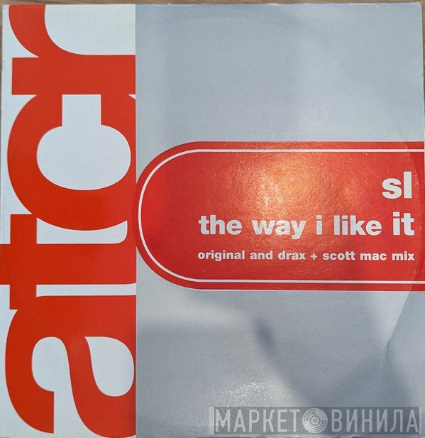 SL - The Way I Like It