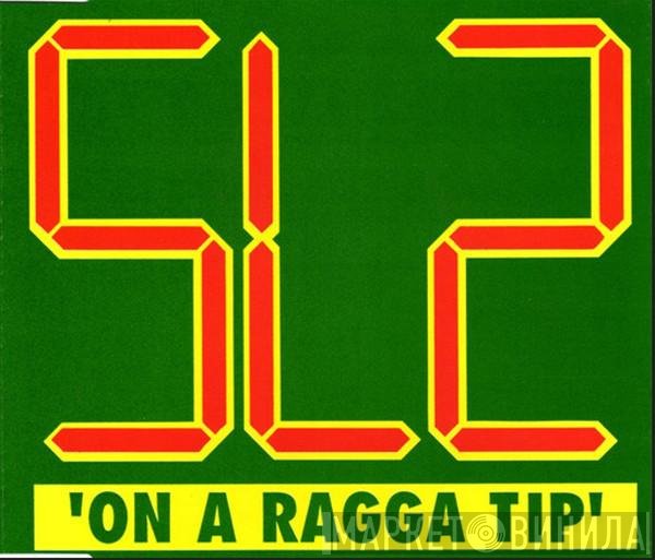 SL2  - On A Ragga Tip