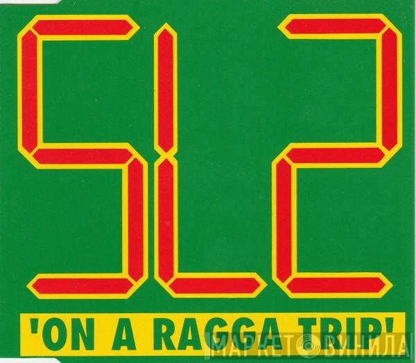 SL2  - On A Ragga Trip