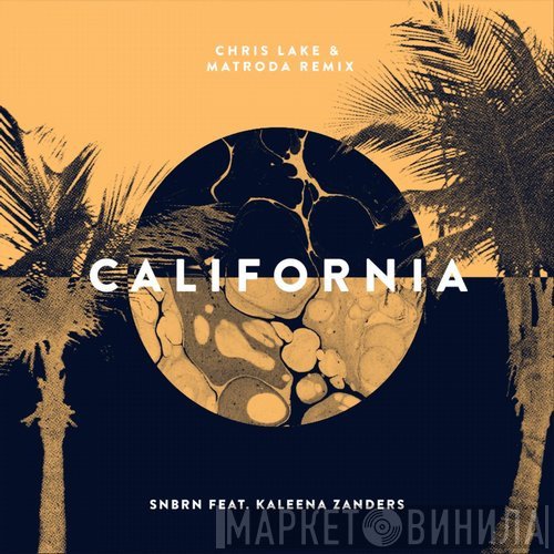 SNBRN Feat. Kaleena Zanders  - California