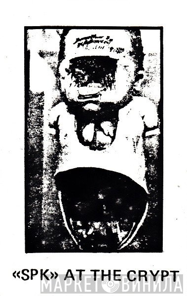 SPK  - At The Crypt