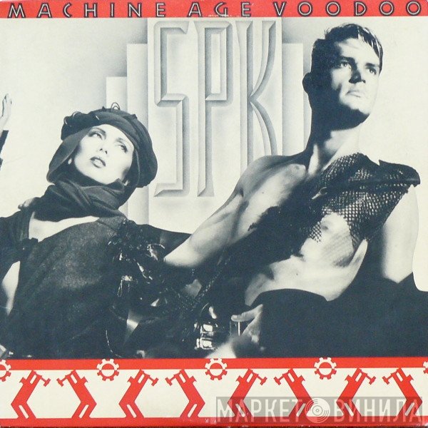 SPK  - Machine Age Voodoo