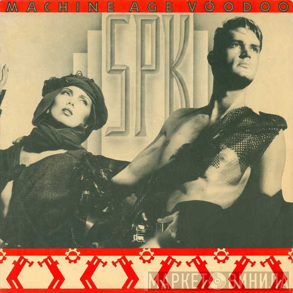 SPK  - Machine Age Voodoo
