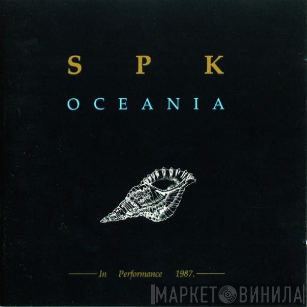 SPK  - Oceania - In Performance 1987
