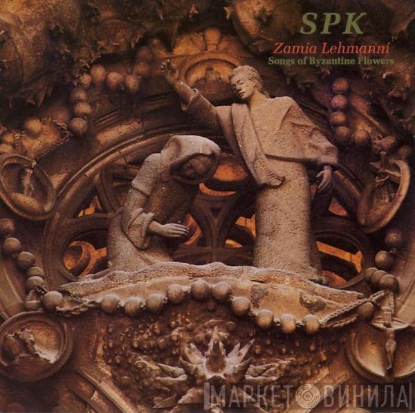 SPK  - Zamia Lehmanni (Songs Of Byzantine Flowers)