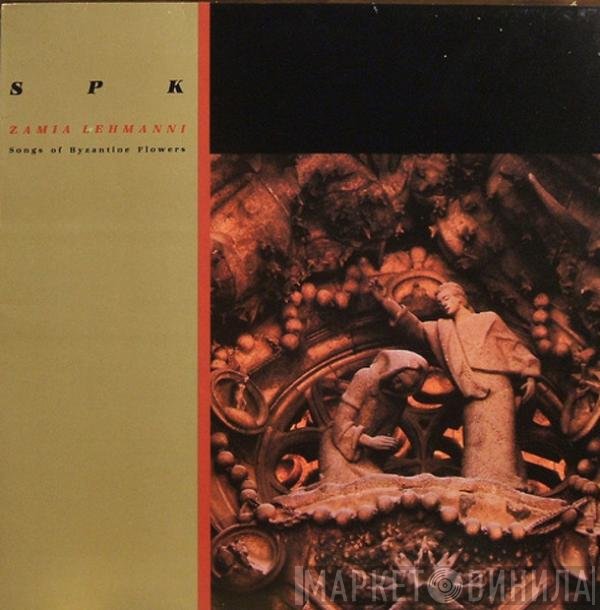 SPK  - Zamia Lehmanni - Songs Of Byzantine Flowers