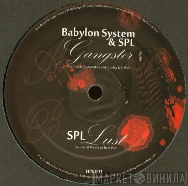 SPL, Babylon System - Gangster / Lust
