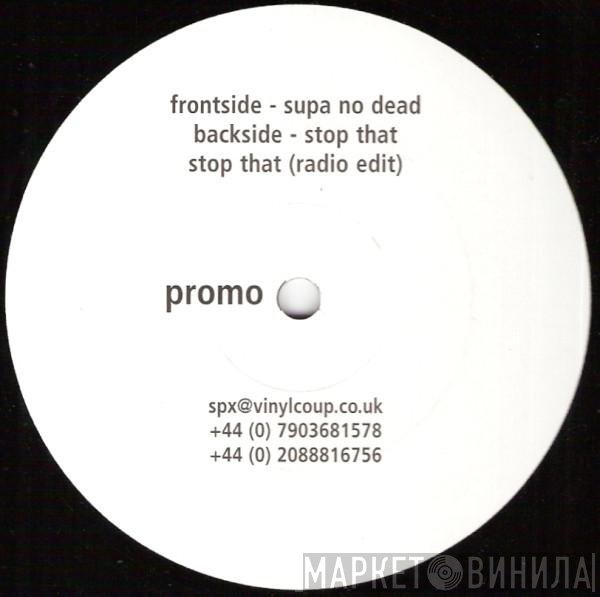 SPX , Mikey Supa - Stop That / Supa No Dead