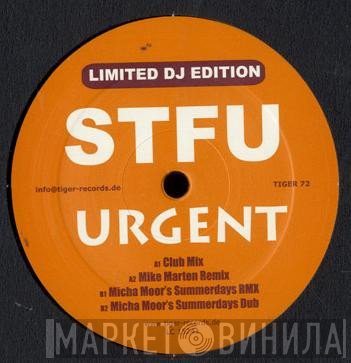 STFU  - Urgent