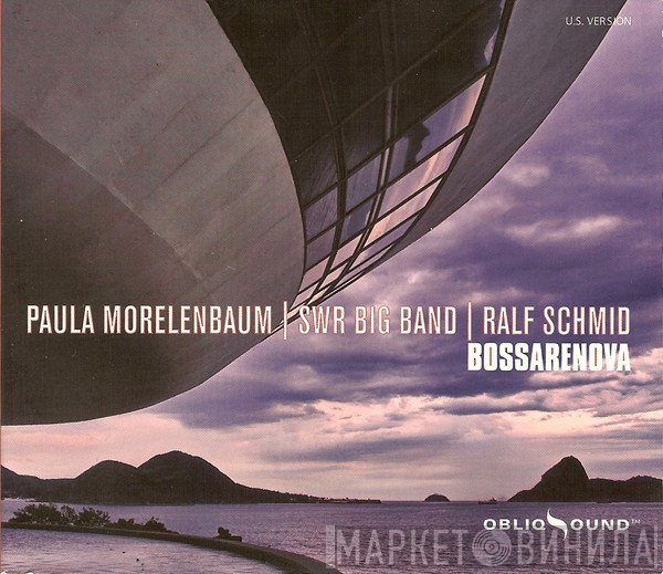 SWR Big Band, Paula Morelenbaum, Ralf Schmid - Bossarenova