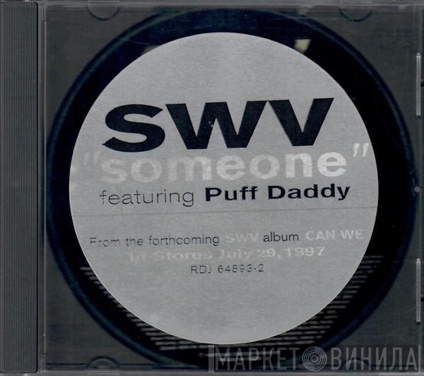 SWV Featuring Puff Daddy  - Someone