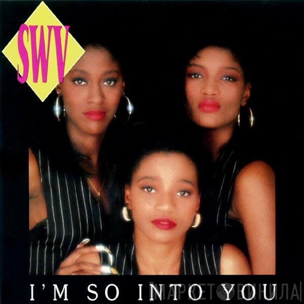 SWV - I'm So Into You