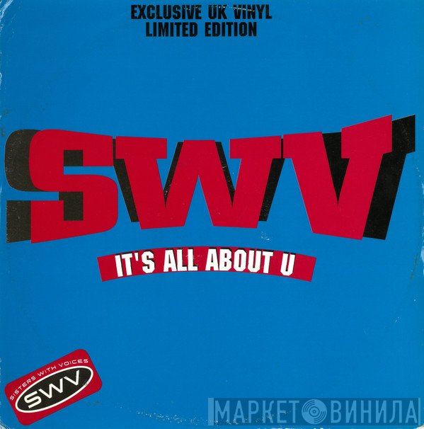 SWV - It's All About U