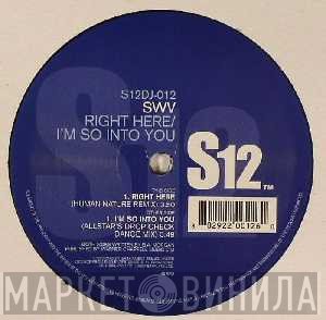 SWV - Right Here / I'm So Into You